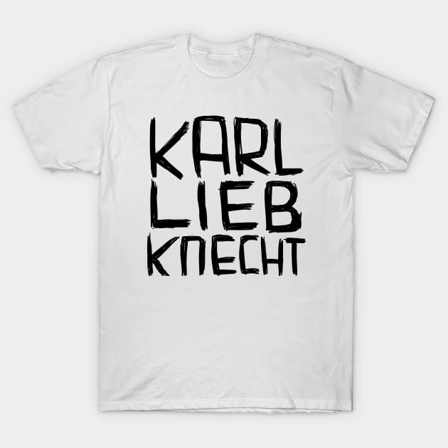 Karl Liebknecht T-Shirt by badlydrawnbabe